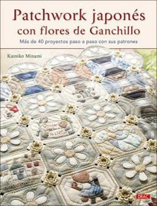 LIBRO - PATCHWORK JAPONES CON FLORES DE GANCHILLO: