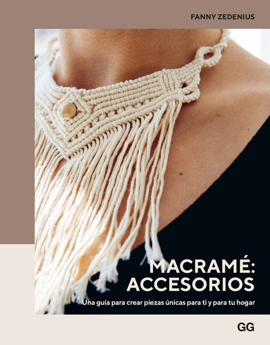LIBRO Macramé:Accesorios  - Fanny Zedenius - Ed. GG