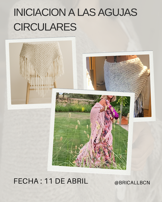 Taller - Iniciación Agujas Circulares  - Sábado 11 de Abril  de 10:00 a 13:00