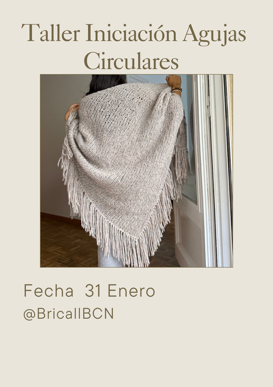 Taller - Iniciación Agujas Circulares  - Sábado 31 Enero de 10 a 13h