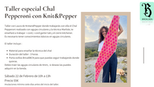 Cargar imagen en el visor de la galería, Taller especial Chal Pepperoni con KnitandPepper - - Sábado 22 de Febrero de 10h a 13h
