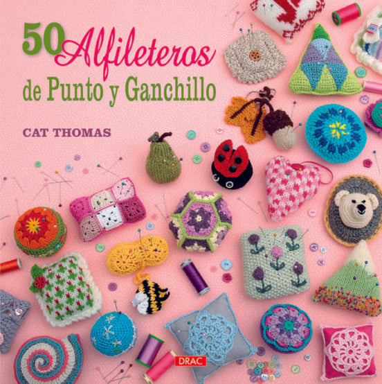 LIBRO 50 ALFILETEROS DE PUNTO Y GANCHILLO